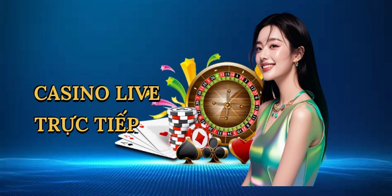 casino-live-truc-tiep-1