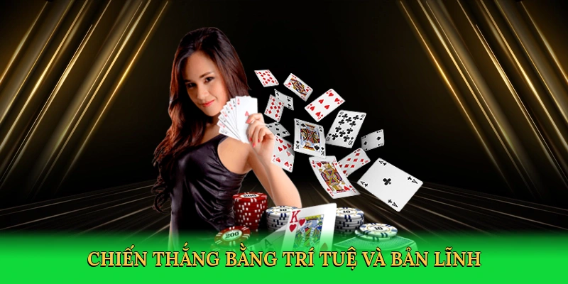 Chiến thắng bằng trí tuệ và bản lĩnh
