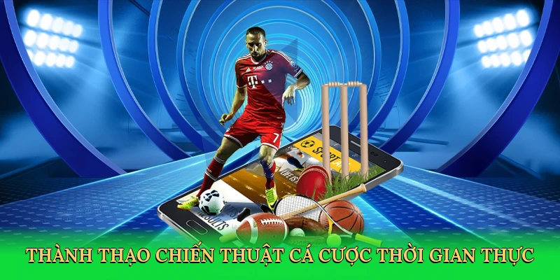 thanh-thao-chien-thuat-ca-cuoc-thoi-gian-thuc-4