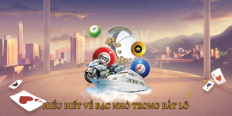 Hiểu biết về bạc nhớ trong bắt lô