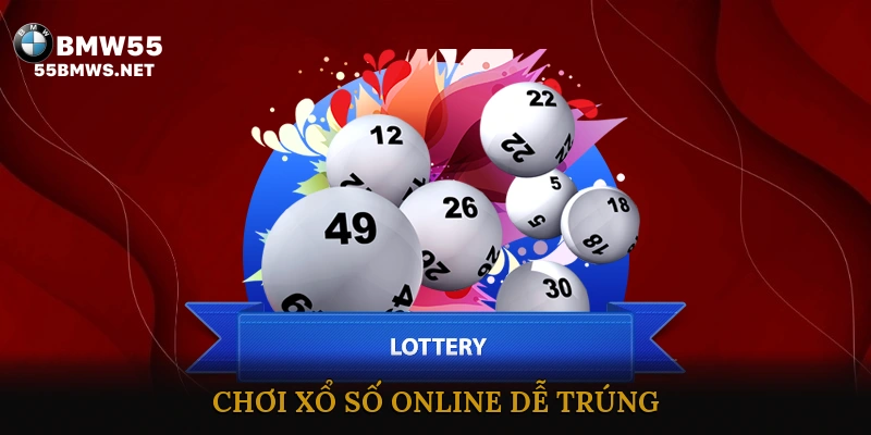 Chơi xổ số online dễ trúng