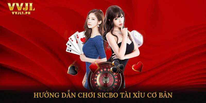 Hướng dẫn chơi sicbo tài xỉu cơ bản