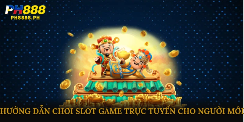 Hướng dẫn chơi slot game trực tuyến cho người mới