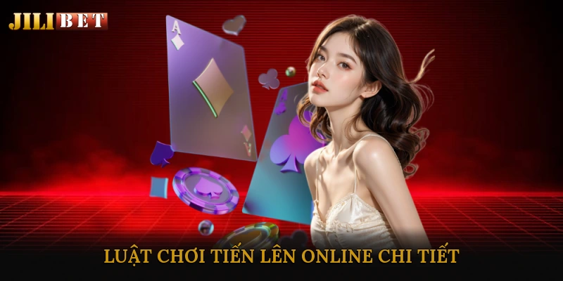 Luật chơi tiến lên online chi tiết