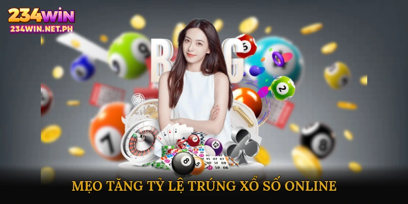 Mẹo tăng tỷ lệ trúng xổ số online