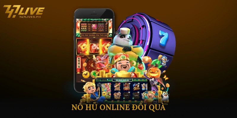 Nổ hũ online đổi quà