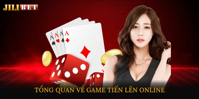 Tổng quan về game tiến lên online