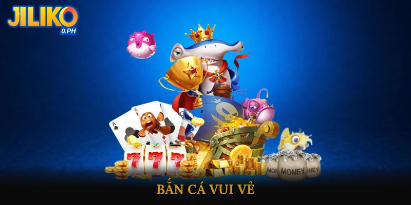 Bắn cá vui vẻ