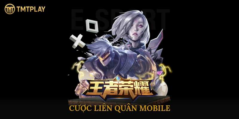 Cược Liên Quân Mobile