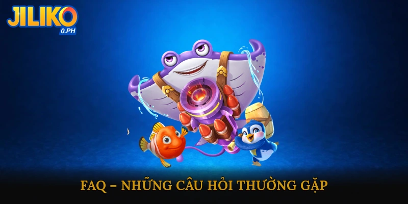 FAQ – Những Câu Hỏi Thường Gặp