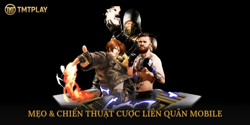 Mẹo & Chiến Thuật Cược Liên Quân Mobile