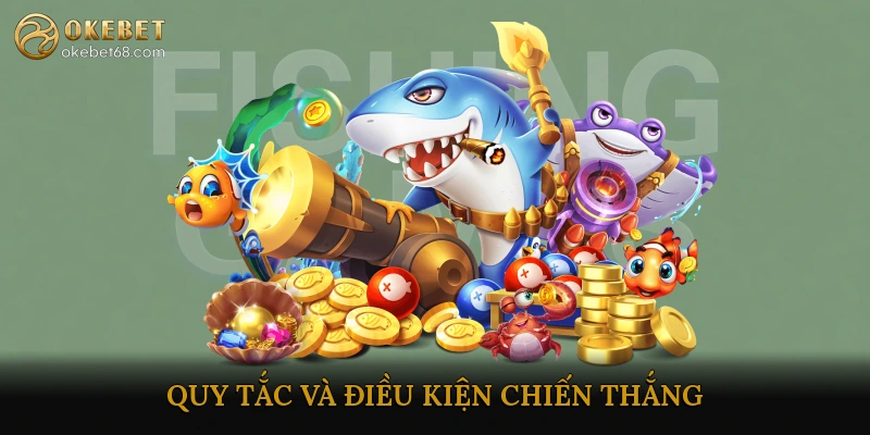Quy Tắc và Điều Kiện Chiến Thắng