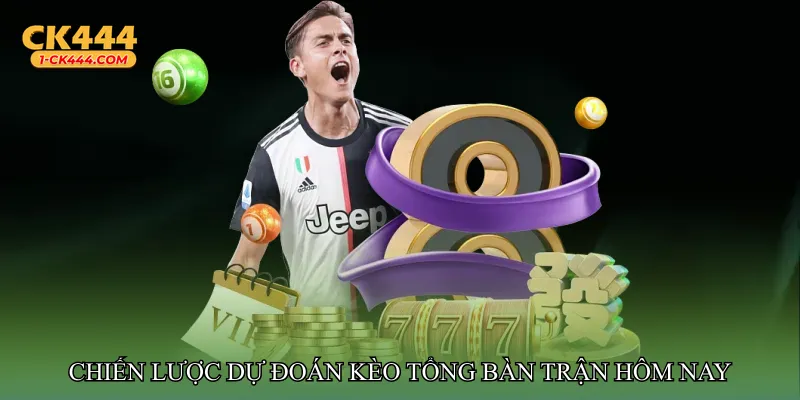 Chiến lược dự đoán Kèo tổng bàn trận hôm nay
