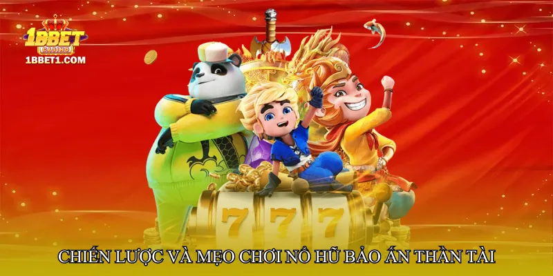 Chiến lược và mẹo chơi Nổ hũ bảo ấn thần tài