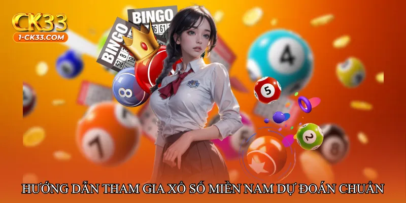 Hướng dẫn tham gia Xổ số miền Nam dự đoán chuẩn tại ck33
