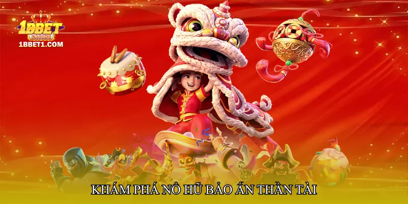 Khám phá Nổ hũ bảo ấn thần tài