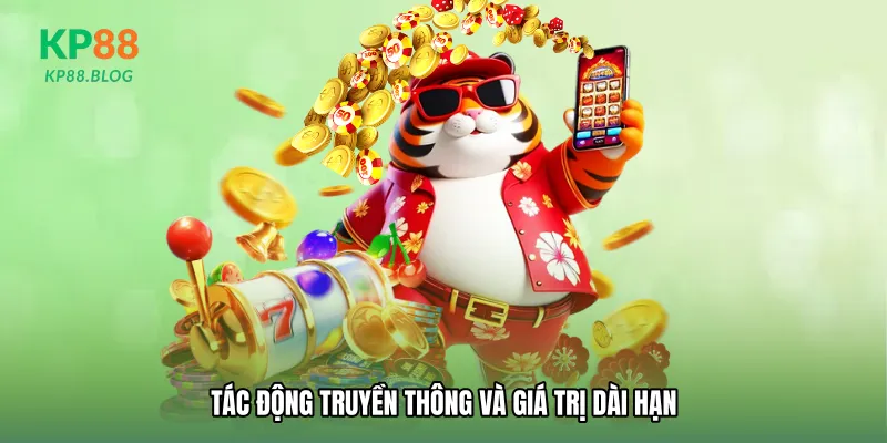 Tác động truyền thông và giá trị dài hạn